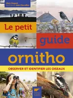 Le Petit guide ornitho, Observer et identifier les oiseaux