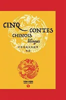 Cinq contes chinois bilingues