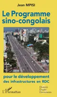 Le programme sino-congolais pour le développement des infrastructures en RDC