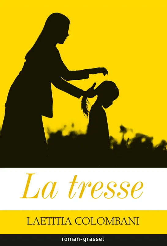 Livres Littérature et Essais littéraires Romans contemporains Francophones La tresse, Premier roman Laetitia Colombani
