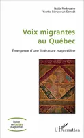Voix migrantes au Québec, Emergence d'une littérature maghrébine
