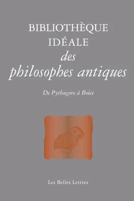 Bibliothèque idéale des philosophes antiques, De Pythagore à Boèce