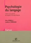 Psychologie du langage, l'écrit et le parlé, du signal à la signalisation