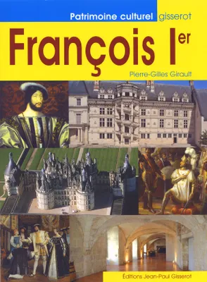 François Ier - roi de la Renaissance, Roi de la Renaissance