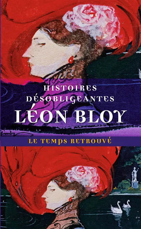 Histoires désobligeantes Léon Bloy