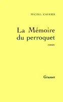 La mémoire du perroquet, roman
