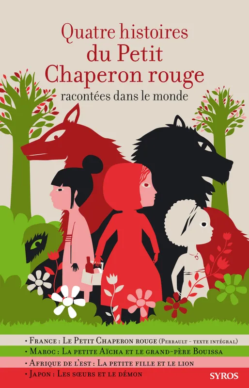 Quatre histoires du Petit Chaperon rouge racontées dans le monde Gilles Bizouerne, Fabienne Morel, Charles Perrault