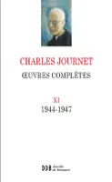 Oeuvres complètes volume XI, 1944 - 1947