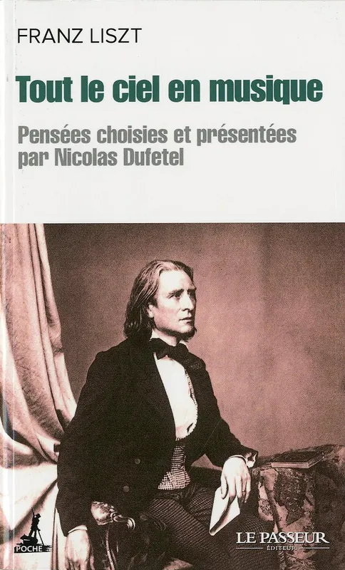 Livres Sciences Humaines et Sociales Actualités Tout le ciel en musique Franz Liszt