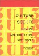 Culture et société en Espagne et en Amérique latine au XIXe siècle