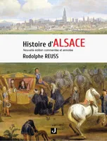Histoire d'ALSACE, Nouvelle édition commentée et annotée
