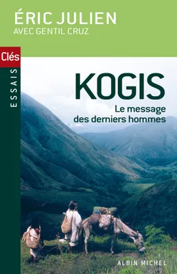 Kogis, Le message des derniers hommes