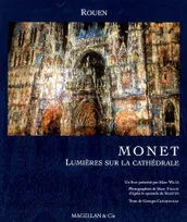 Monet, lumières sur la cathédrale, Rouen