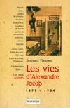 Les Vies d'Alexandre Jacob (1879-1954), Mousse, voleur, anarchiste, bagnard...