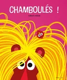 Chamboulés !
