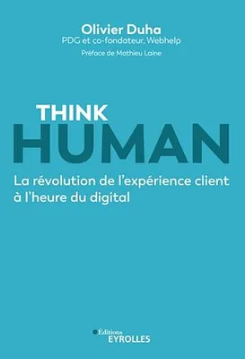 Think human, La révolution de l'expérience client à l'heure du digital