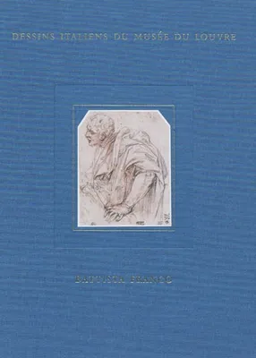 Inventaire général des dessins italiens...., 8, Dessins italiens du musée du Louvre - BATTISTA FRANCO, Volume 8, Battista Franco