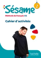 Sésame 2 · Cahier d'activités, Méthode de français a1