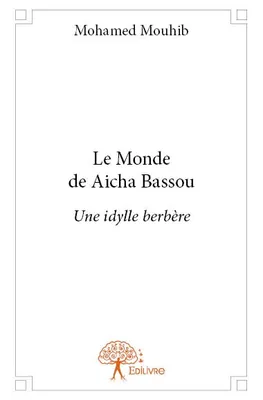 Le Monde de Aïcha Bassou, Une idylle berbère