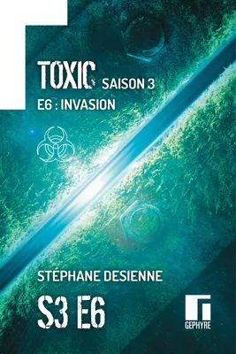 Toxic Saison 3 Épisode 6, Invasion