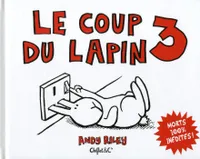 3, Le Coup du lapin T03 Morts 100 % inédites !