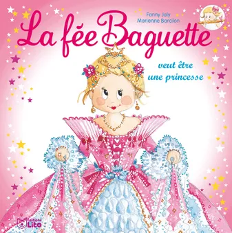 3, La fée Baguette veut être une princesse