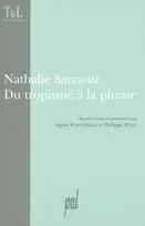 Nathalie Sarraute, Du tropisme à la phrase