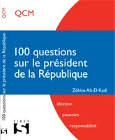 100 questions sur le président de la République 