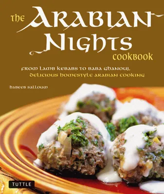 The Arabian Nights Cookbook /anglais