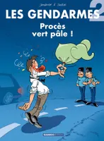 Les gendarmes., 2, Les Gendarmes - tome 02, Procès vert pâle !