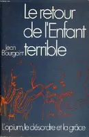 Le Retour De L'enfant Terrible. Lettres  1923-1966, lettres, 1923-1966