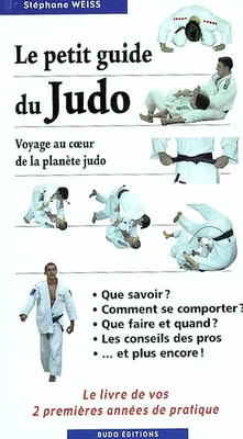 Le petit guide du judo, voyage au coeur de la planète judo