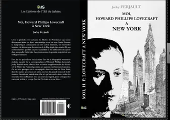 Moi, Howard Phillips Lovecraft à New-York, Biographie romancée