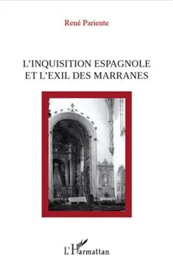 L'inquisition espagnole et l'exil des Marranes
