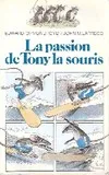 La Passion de Tony la souris