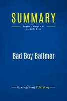Summary: Bad Boy Ballmer, Review and Analysis of Maxwell's Book