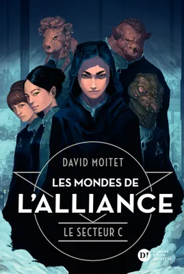 2, Les Mondes de L'Alliance, Le Secteur C - Tome 2