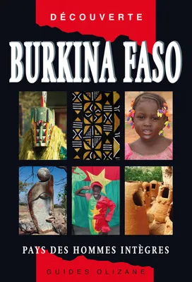Burkina Faso / pays des hommes intègres
