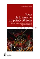 Saga de la famille du prince Athorn, 2, Athorn et les créatures, À partir de 3707