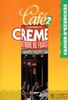 Café Crème 2 - Cahier d'exercices