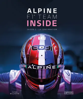 ALPINE F1 TEAM INSIDE - Saison 2, La confirmation