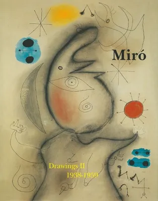 Joan Miró, 2, Joan Miro:Drawings Vol2 (Vente Ferme), Catalogue raisonné Vol2 1938-1959