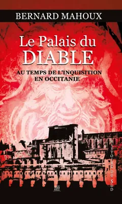Le palais du diable, Au temps de l'inquisition en occitanie