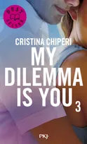My Dilemma is You - Tome 3