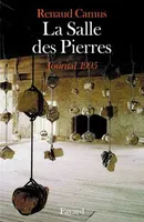 Journal / Renaud Camus, 1995, La Salle des Pierres, Journal 1995