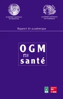 OGM et santé (Rapport bi-académique Académie nationale de médecine / Académie nationale de pharmacie), Rapport bi-académique Académie nationale de médecine / Académie nationale de pharmacie