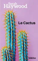 Le cactus, Roman