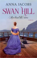 Swan Hill, 2, Au bout du rêve
