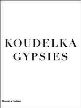 Josef Koudelka Gypsies (2eme ed) /anglais