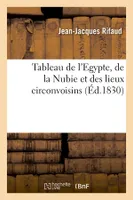 Tableau de l'Egypte, de la Nubie et des lieux circonvoisins (Éd.1830)